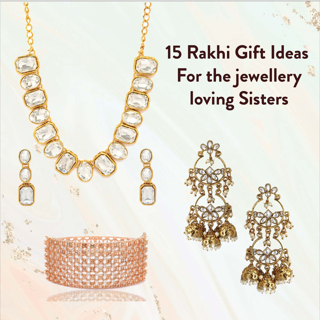 15 Rakhi Gift Ideas For the jewellery loving Sisters - Rubans