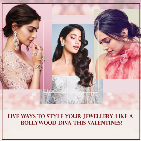 Five ways to style your jewellery like a bollywood dive this valentines!