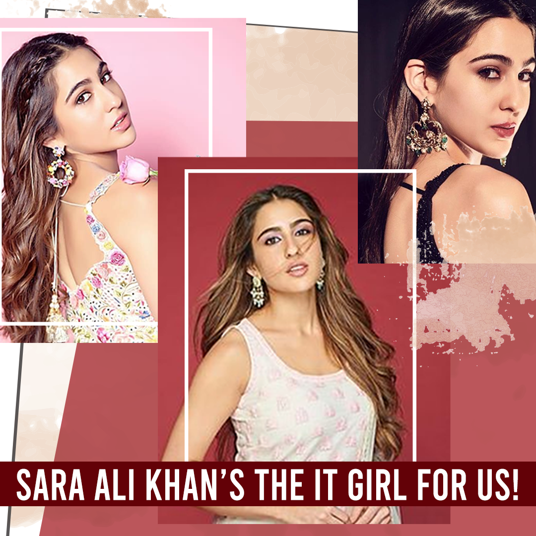 SARA ALI KHAN'S THE IT GIRL FOR US!